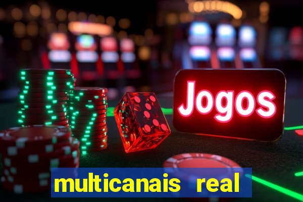 multicanais real madrid ao vivo